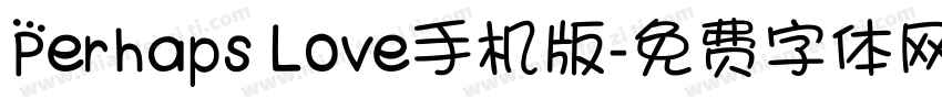 Perhaps Love手机版字体转换